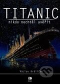 Titanic - Václav Králíček, Epocha, 2012