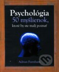 Psychológia - Adrian Furnham, 2012