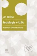 Kniha: Sociologie v USA (Jan Balon). SLON, 2012