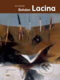 Kniha: Bohdan Lacina (Jiří Hlušička). Masarykova univerzita, 2012