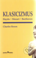 Klasicizmus - Charles Rosen, Hudobné centrum, 2005