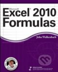 Excel 2010 Formulas - John Walkenbach, Wiley-Blackwell, 2010