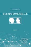 Kouzlo komunikace - Kristián Chalupa, Sursum, 2011