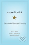 Make It Stick - Peter C. Brown, Henry L. Roediger III, Mark A. McDaniel, Harvard University Press, 2014