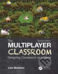 Kniha: The Multiplayer Classroom (Lee Sheldon). CRC Press, 2020