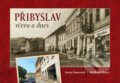 Kniha: Přibyslav včera a dnes (Anna Šauerová). Tváře, 2021