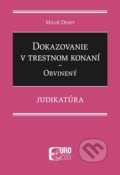 Kniha: Dokazovanie v trestnom konaní - Obvinený (Miloš Deset). Eurokódex, 2021
