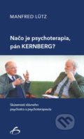 Načo je psychoterapia, pán Kernberg? - Manfred Lütz, Vydavateľstvo F, 2021