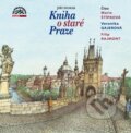 Kniha o staré Praze - Jiří Horák, Supraphon, 2021