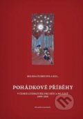 Kniha: Pohádkové příběhy v české literatuře pro děti a mládež 1990 - 2010 (Milena Šubrtová). Masarykova univerzita, 2011