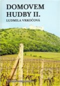 Kniha: Domovem hudby II. (Ludmila Vrkočová). Ludmila Vrkočová, 2012