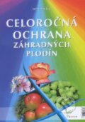 Kniha: Celoročná ochrana záhradných plodín 2012 (Juraj Matlák), 2012