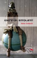 Idioti 21. století - Vesna Tvrtković, 2012