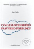 Vývoj slovenského právneho poriadku - Jozef Beňa, IRIS, 2002