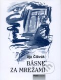 Kniha: Básne za mrežami (Ilja Čičvák). PostScriptum, 2012
