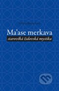 Kniha: Ma´ase Merkava (Helena Bönischová). P3K, 2012