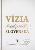 Kniha: Vízia kresťanského Slovenska (Christian Project Support). Christian Project Support, 2021