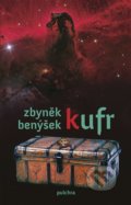 Kniha: Kufr (Zbyněk Benýšek). Pulchra, 2021