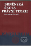 Brněnská škola právní teorie (normativní teorie) - Jan Kosek, Karolinum, 2003
