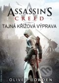Assassin&#039;s Creed (3): Tajná křížová výprava - Oliver Bowden, 2012