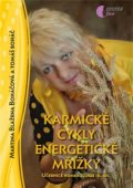 Karmické cykly, energetické mřížky - Tomáš Boháč, Martina Blažena Boháčová, Astrolife.cz, 2012