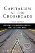 Capitalism at the Crossroads - Stuart L. Hart, Pearson, 2010