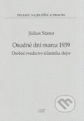 Kniha: Osudne dni marca 1939 (Július Stano). Lúč, 2012