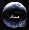 Luna - Laco Jakubčiak, Vydavateľstvo Spolku slovenských spisovateľov, 2012