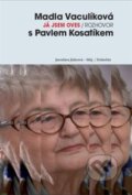 Kniha: Já jsem oves (Madla Vaculíková a Pavel Kosatík). Dokořán, 2012