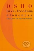 Love, Freedom, Aloneness - Osho, 2002