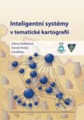 Kniha: Inteligentní systémy v tematické kartografii (Zdena Dobešová a kolektív). Univerzita Palackého v Olomouci, 2011