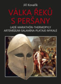 Válka Řeků s Peršany - Jiří Kovařík, 2011