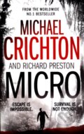 Micro - Michael Crichton, Richard Preston, 2012