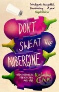 Don&#039;t Sweat the Aubergine - Nicholas Clee, Black Swan, 2012