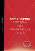 Skutečný svět demokratické teorie - Ian Shapiro, Karolinum, 2012