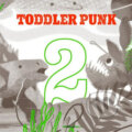 Toddler Punk: Toddler Punk 2. reedícia - Ľuboš Kukliš, Oliver Rehák, Jozef Vrabel, 2021
