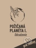 Set Požičaná planéta I. Odcudzenie - Imrich Jakab, Mária Sendecká, Lucia Szabová, Jaroslav Blaško, Cesty za tichom, 2021