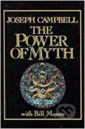The Power of Myth - Joseph Campbell, Bantam Press, 1991