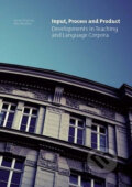 Kniha: Input, Process and Product: Developments in Teaching and Language Corpora (Alex Boulton)