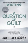 A Question of Guilt - Jorn Lier Horst, Michael Joseph, 2021