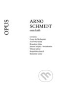 Osm knih - Arno Schmidt, Opus, 2022