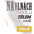 Chinaski: Na vlnách Spolu Tělem I duší (Best Of) - Chinaski, Hudobné albumy, 2021