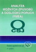 Analýza možných způsobů a důsledků poruch (FMEA), Česká společnost pro jakost, 2008