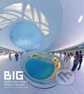 Kniha: Big: Bjarke Ingels Group Projects 2001 - 2010 (Krytyki Politycznej). Krytyki Politycznej, 2011