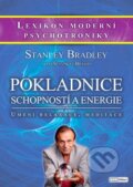 Pokladnice schopnosti a energie / Umění relaxace, meditace - Bradley Stanley, Stanislav Brázda