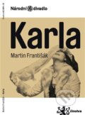 Kniha: Karla (Martin Františák). Národní divadlo, 2012