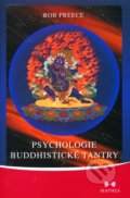Psychologie buddhistické tantry - Rob Preece, 2012