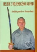 Kniha: Nejen z vojenského kufru (Miroslav Vacek). Epocha, 2012