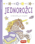 Kniha: Jednorožci - Omalovánky pro dospělé (INFOA). INFOA, 2021