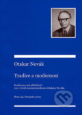 Otakar Novák – tradice a modernost - Petr Kyloušek, Muni Press, 2006